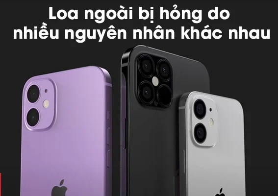 Dịch vụ thay loa điện thoại iPhone chính hãng, lấy liền tại Lan
