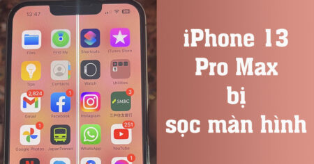 Điện thoại iPhone 13 Pro Max bị sọc màn